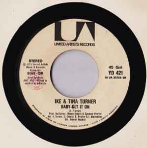 Ike & Tina Turner / Vernon Burch: Baby-Get It On / And You Call That Love - Vinile 7''