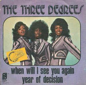 When Will I See You Again / Year Of Decision - Vinile 7'' di Three Degrees