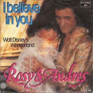 Rosy & Andres: I Believe In You - Vinile 7''