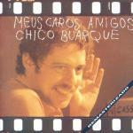 Meus Caros Amigos - Vinile LP di Chico Buarque