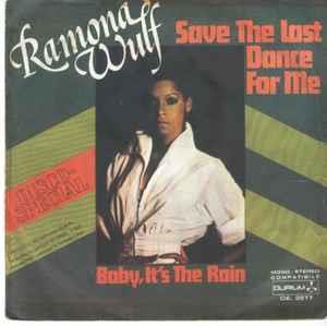 Save The Last Dance For Me / Baby, It's The Rain - Vinile 7'' di Ramona Wulf