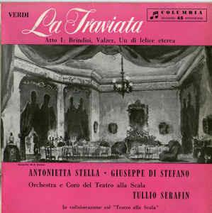 La Traviata - Vinile 7'' di Giuseppe Verdi,Giuseppe Di Stefano,Antonietta Stella,Tullio Serafin