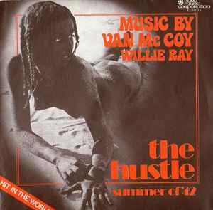 Willie Ray: The Hustle / Summer Of '42 - Vinile 7''