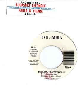 Another Day / Bella - Vinile 7'' di Buckshot Lefonque,Paola & Chiara