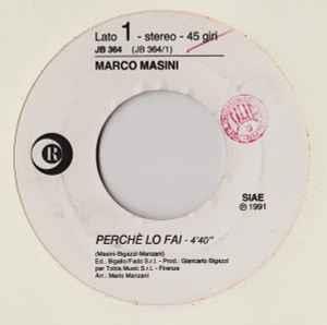 Perchè Lo Fai / E La Musica Va - Vinile 7'' di Marco Masini,Eduardo De Crescenzo