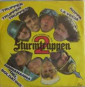 Truppen Truppen Truppen / Koppa La Vecia / Ninna Nanna Del Soldatino - Vinile 7'' di Sturmtruppen & Co