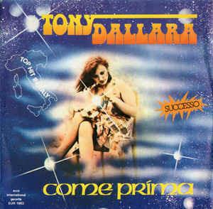 Come Prima - Vinile 7'' di Tony Dallara