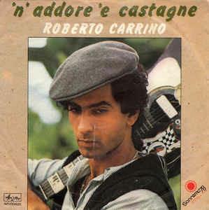 'N' Addore 'E Castagne - Vinile 7'' di Roberto Carrino