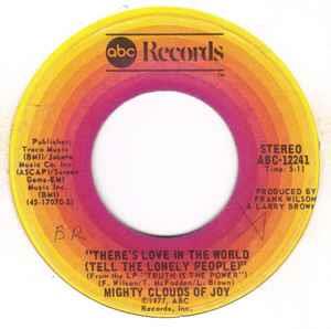 There's Love In The World (Tell The Lonely People) - Vinile 7'' di Mighty Clouds of Joy
