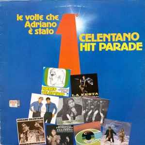 Celentano Hit Parade - Le Volte Che Adriano È Stato Primo - Vinile LP di Adriano Celentano