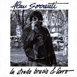 La Strada Brucia & Corro - Vinile 7'' di Alan Sorrenti