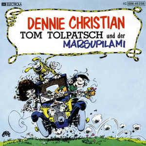 Tom Tolpatsch Und Der Marsupilami - Vinile 7'' di Dennie Christian