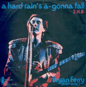 A Hard Rain's A-Gonna Fall - Vinile 7'' di Bryan Ferry