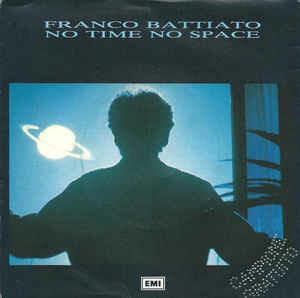 No Time No Space - Vinile 7'' di Franco Battiato