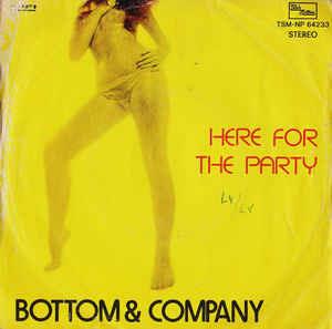 Here For The Party - Vinile 7'' di Bottom & Co.