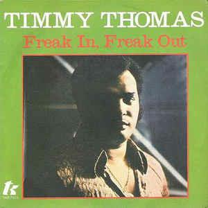 Freak In, Freak Out - Vinile 7'' di Timmy Thomas