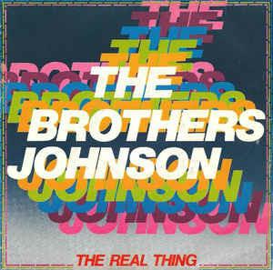 The Real Thing - Vinile 7'' di Brothers Johnson