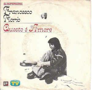 Questo È Amore - Vinile 7'' di Francesco Florio