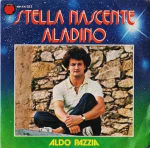 Stella Nascente / Aladino - Vinile 7'' di Aldo Pazzia