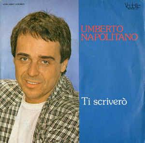 Ti Scriverò - Vinile 7'' di Umberto Napolitano