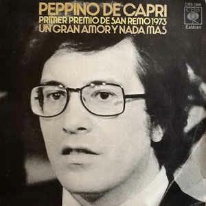 Un Gran Amor Y Nada Más / Por Favor No Me Riñas - Vinile 7'' di Peppino Di Capri