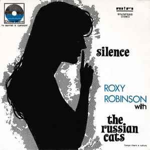 Roxy Robinson With The Russian Cats: Silence - Vinile 7''