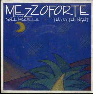 Mezzoforte Featuring Noel McCalla: This Is The Night - Vinile 7''