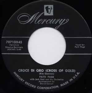 Patti Page With Jack Rael And His Orchestra: Croce Di Oro (Cross Of Gold) / Search My Heart - Vinile 7''