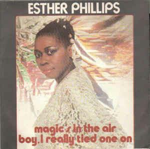 Magic's In The Air / Boy, I Really Tied One On - Vinile 7'' di Esther Phillips