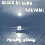 Gocce Di Luna / Salvami