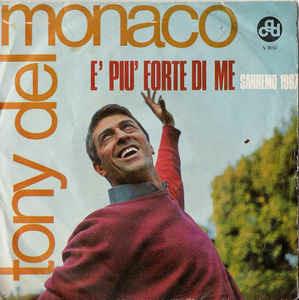 È Più Forte Di Me - Vinile 7'' di Tony Del Monaco