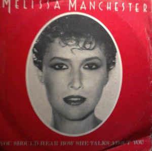 You Should Hear How She Talks About You - Vinile 7'' di Melissa Manchester