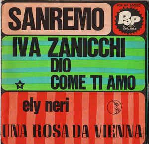 Dio Come Ti Amo / Una Rosa Da Vienna - Vinile 7'' di Iva Zanicchi,Ely Neri