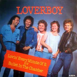 Lovin' Every Minute Of It - Vinile 7'' di Loverboy