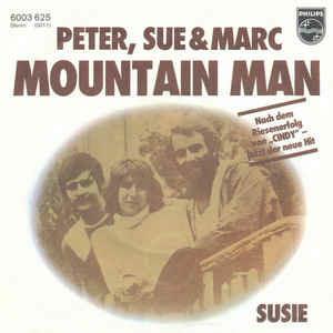 Peter, Sue & Marc: Mountain Man - Vinile 7''