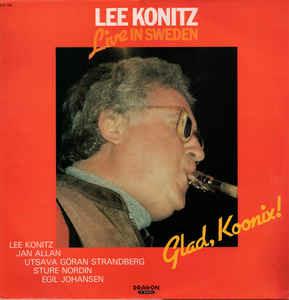 Glad, Koonix! (Lee Konitz Live In Sweden) - Vinile LP di Lee Konitz