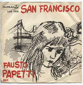 San Francisco - Vinile 7'' di Fausto Papetti