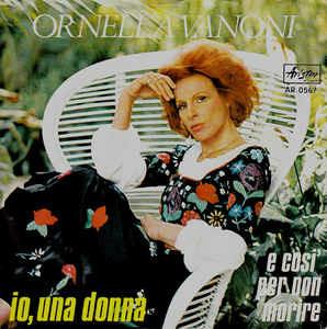 Io, Una Donna - Vinile 7'' di Ornella Vanoni