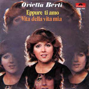 Eppure Ti Amo / Vita Della Vita Mia - Vinile 7'' di Orietta Berti