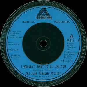 I Wouldn't Want To Be Like You - Vinile 7'' di Alan Parsons Project