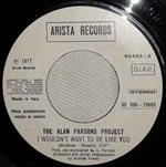 Universal Energy / The Alan Parsons Project: Universal Energy / I Wouldn't Want To Be Like You