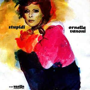 Stupidi - Vinile 7'' di Ornella Vanoni