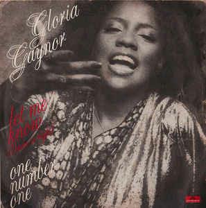 Let Me Know (I Have A Right) / One Number One - Vinile 7'' di Gloria Gaynor