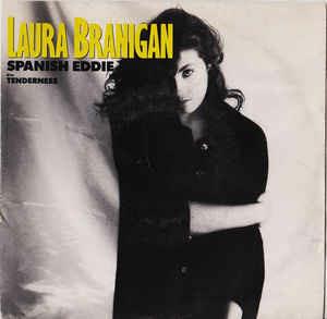 Spanish Eddie / Tenderness - Vinile 7'' di Laura Branigan