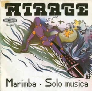 Marimba / Solo Musica - Vinile 7'' di Mirage