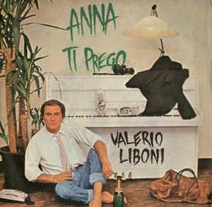 Anna Ti Prego - Vinile 7'' di Valerio Liboni