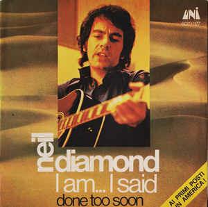 I Am... I Said - Vinile 7'' di Neil Diamond