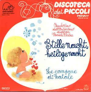 Stille Nacht Heilige Nacht / Le Campane Di Natale - Vinile 7'' di Piccolo Coro dell'Antoniano