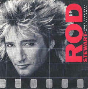 Some Guys Have All The Luck - Vinile 7'' di Rod Stewart