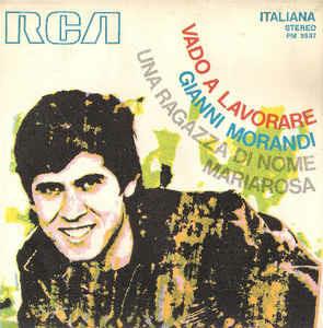 Vado A Lavorare / Una Ragazza Di Nome Mariarosa - Vinile 7'' di Gianni Morandi